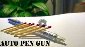 Cách làm súng bắn diêm tự động từ bút bi